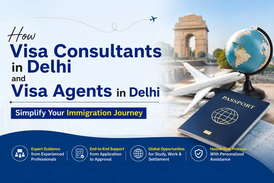 Visa Consultants in Delhi